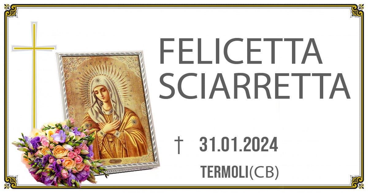 FELICETTA SCIARRETTA 31/01/2024  