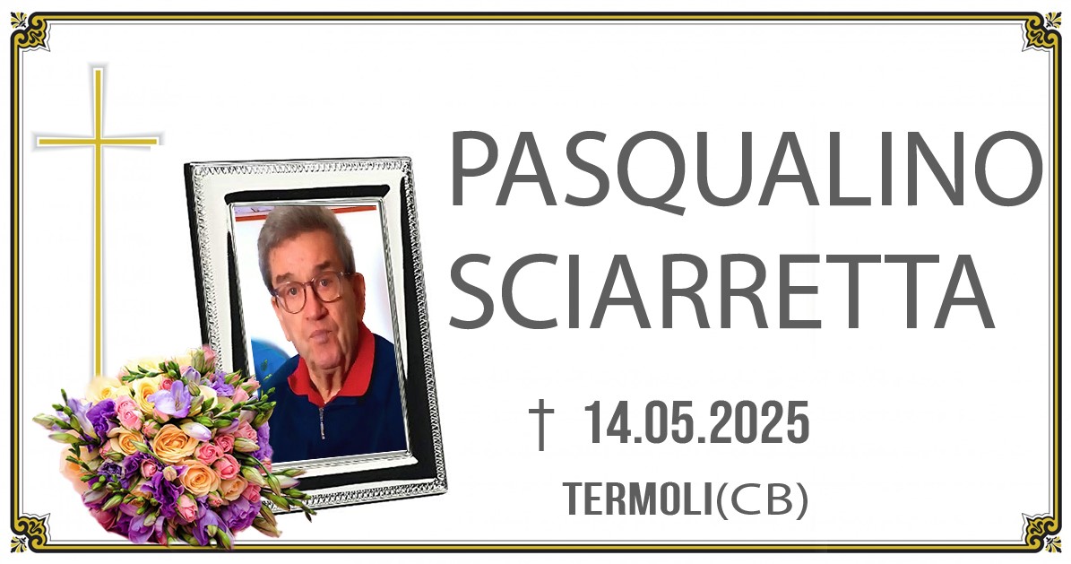 PASQUALINO SCIARRETTA 14/05/2025